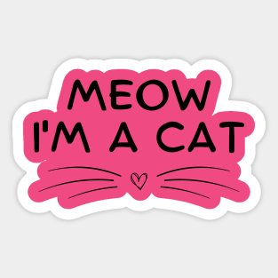 Meow I'm A Cat Sticker